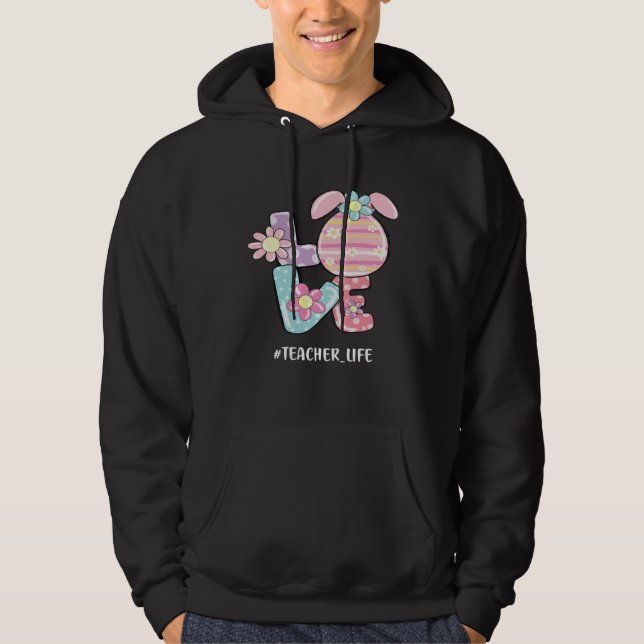 Easter Day Love Bunny Teacher Life Easter Day Egg  Hoodie (Front)