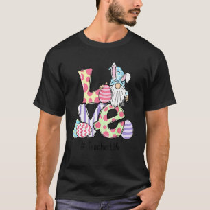 Easter Day Love Teacher Life Easter Gnome Egg Hu N T-Shirt