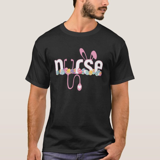 Easter Day Nurse for RN ICU NICU ER PACU Nursing W T-Shirt (Front)