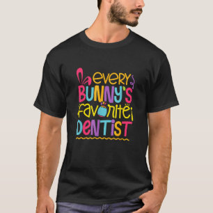 Easter Dentist Orthodontics Dental Student Dentist T-Shirt