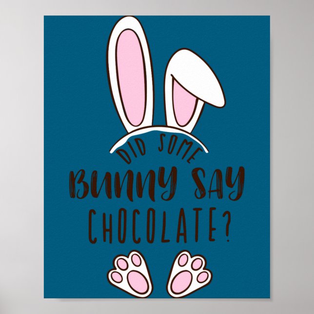 Easter did some bunny say chocolate funny pun cute poster (Front)