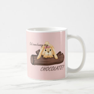 Easter Did Somebunny Say CHOCOLATE Mug