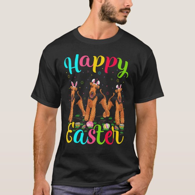 Easter Egg Bunny Airedale Terrier Dog Happy Easter T-Shirt (Front)