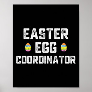 Easter Egg Coordinator Fun Boys Girls Kids Teens Poster