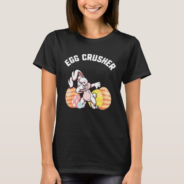 Easter Egg Crusher Dabbing Bunny Candy kids  Sprin T-Shirt (Front)