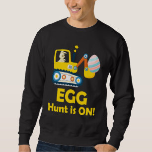Easter Egg Hunt Is On Digger For Toddler Kids Sweatshirt