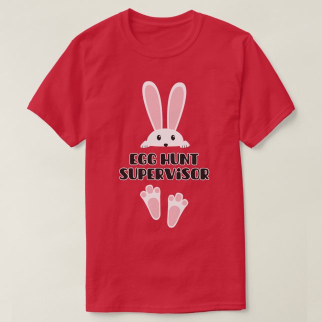 Easter Egg Hunt Supervisor 15 T-Shirt (Design Front)