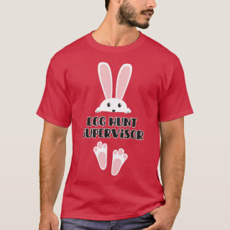 Easter Egg Hunt Supervisor 15 T-Shirt