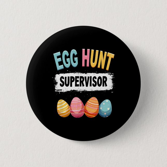 Easter Egg Hunt Supervisor 1  6 Cm Round Badge (Front)