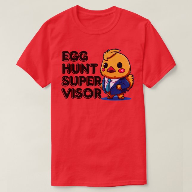 Easter Egg Hunt Supervisor 3 T-Shirt (Design Front)