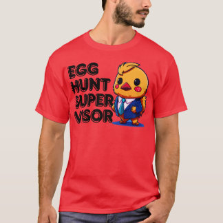 Easter Egg Hunt Supervisor 3 T-Shirt