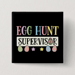 Easter Egg Hunt Supervisor Funny Family Easter 15 Cm Square Badge