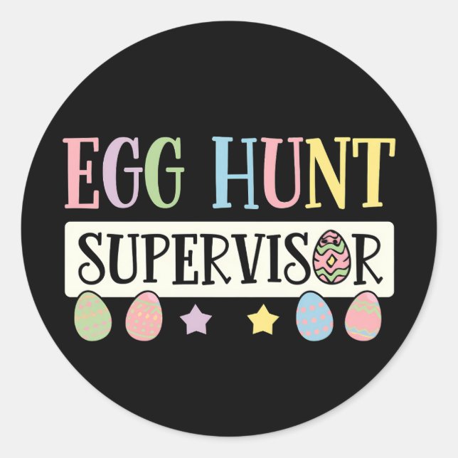 Easter Egg Hunt Supervisor Funny Family Easter Classic Round Sticker (Front)
