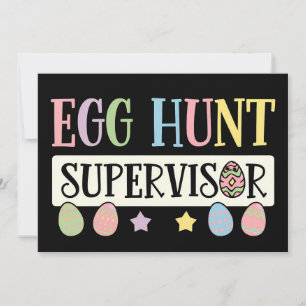 Easter Egg Hunt Supervisor Funny Family Easter Invitation