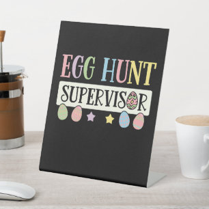 Easter Egg Hunt Supervisor Funny Family Easter Pedestal Sign