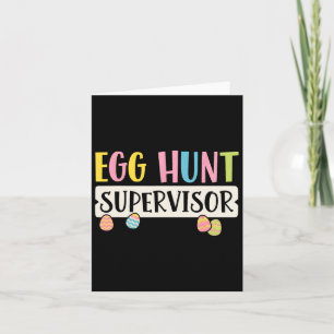 Easter Egg Hunt Supervisor Funny Mum Dad Men Women Card