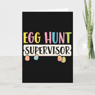 Easter Egg Hunt Supervisor Funny Mum Dad Men Women Card
