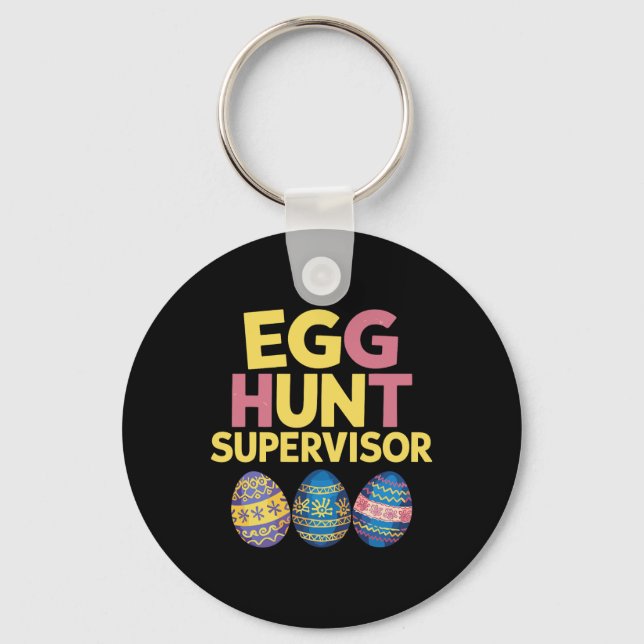 Easter Egg Hunt Supervisor Funny Mum Dad Men Women Key Ring (Front)