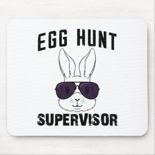 Easter Egg Hunt Supervisor Funny Mum Dad Men Women Mouse Mat