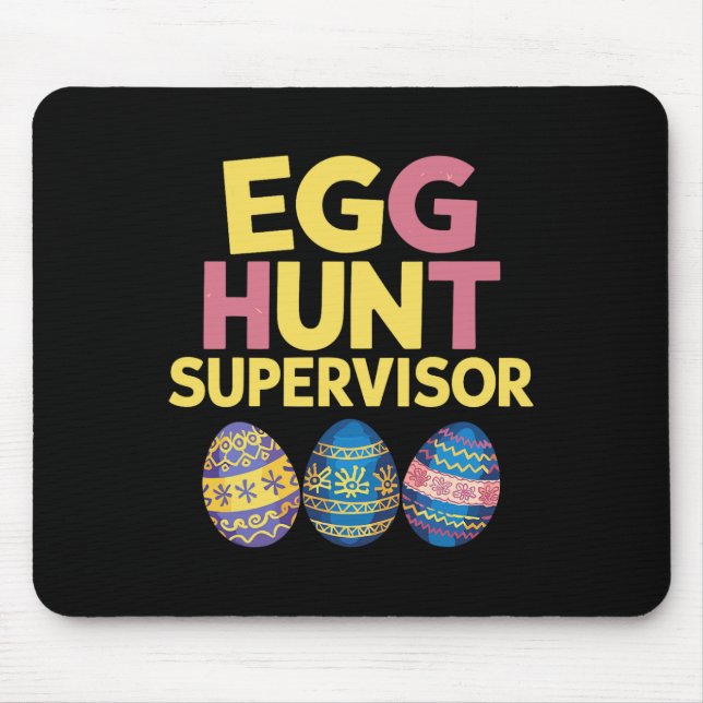 Easter Egg Hunt Supervisor Funny Mum Dad Men Women Mouse Mat (Front)