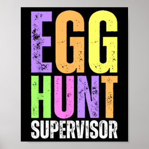 Easter Egg Hunt Supervisor Funny Mum Dad Men Women Poster