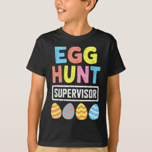 Easter Egg Hunt Supervisor Rabbit Bunny Easter Day T-Shirt