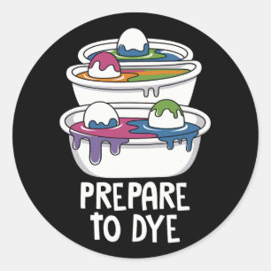 Easter Egg Hunting Prepare To Dye Funny Easter Day Classic Round Sticker