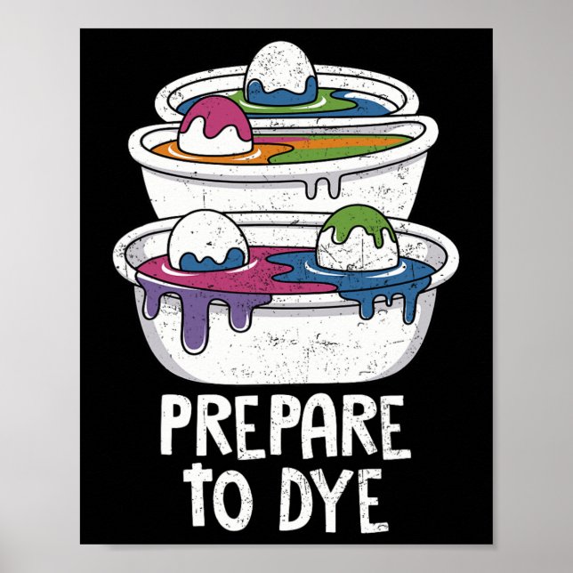 Easter Egg Hunting Prepare To Dye Funny Easter Day Poster (Front)