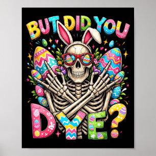 Easter Eggs But Did Dye Funny Hunting Men Women Poster