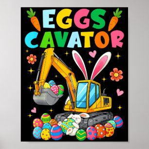 Easter Eggs-cavator Bunny Rabbit Excavator Boys Me Poster