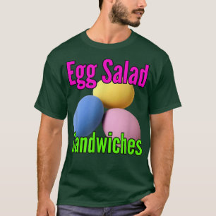 Easter Eggs Egg Salad Sandwiches Moms Funny Easter T-Shirt