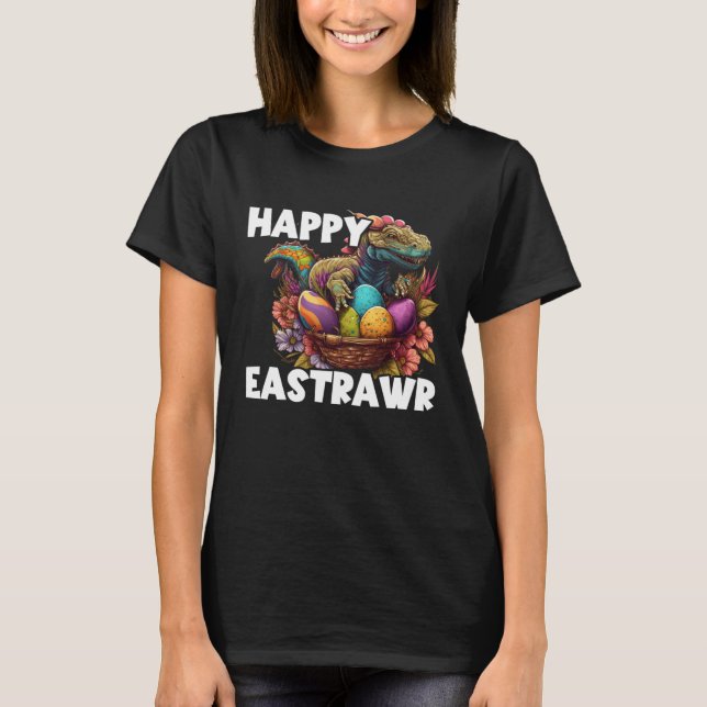 Easter Eggs Rex Dino Happy Easter Day Happy Easter T-Shirt (Front)