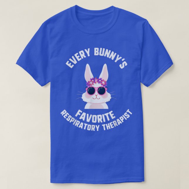 Easter Every Bunny's Favourite Respiratory Therapi T-Shirt (Design Front)