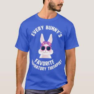 Easter Every Bunny's Favourite Respiratory Therapi T-Shirt