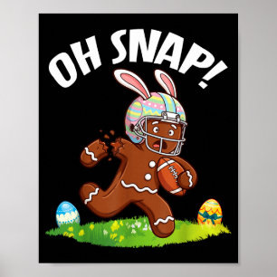 Easter Football Gingerbread Man Oh Snap Broken Arm Poster