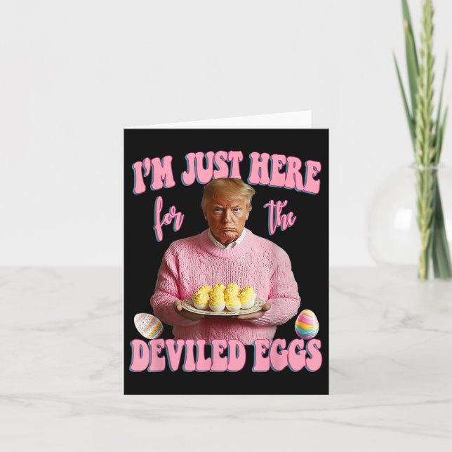 Easter Funny Donald Trump Im Just Here For The Dev Card (Front)