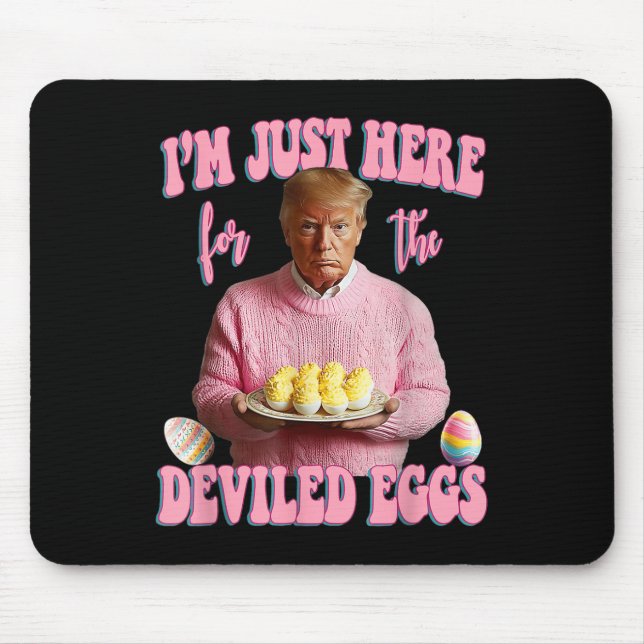 Easter Funny Donald Trump Im Just Here For The Dev Mouse Mat (Front)