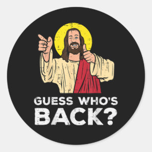 Easter Guess Whos Back Jesus Funny Religious Classic Round Sticker