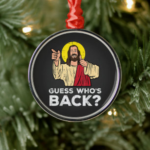 Easter Guess Whos Back Jesus Funny Religious Metal Tree Decoration