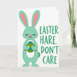 Easter Hare Dont Care Card
