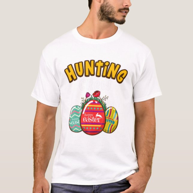 Easter Hunting Crew Easter Eggs Happy Easter Day T-Shirt (Front)