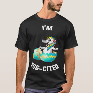 Easter I m Egg Cited Unicorn Egg Kids Spring Bunn T-Shirt