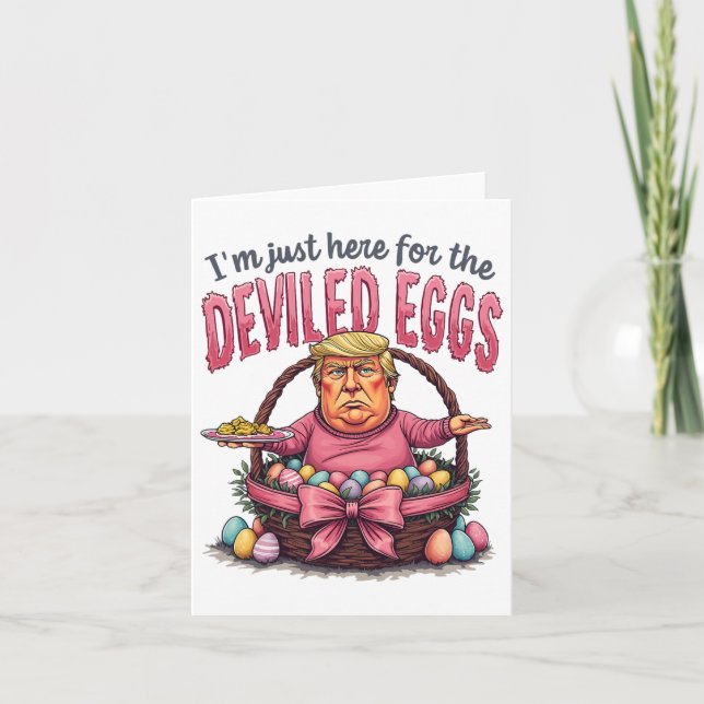 Easter I'm Just Here For The Deviled Eggs Funny Do Card (Front)