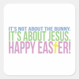 Easter is About Jesus Square Sticker