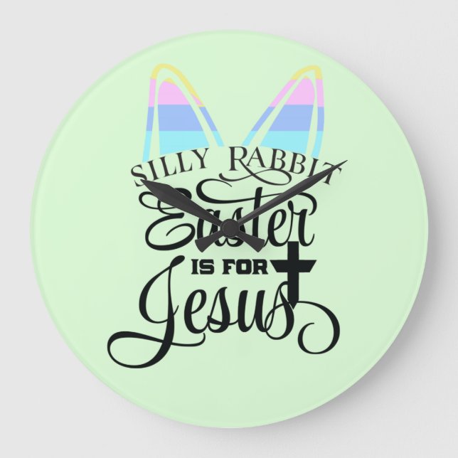 Easter Is for Jesus  Large Clock (Front)