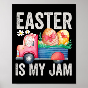 Easter Is My Jam - Kids Monster Truck Bunny Boys T Poster