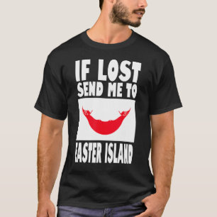 Easter Island Flag Design  If lost send me to East T-Shirt