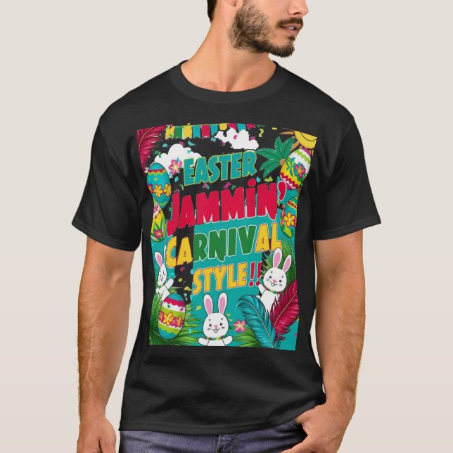easter jammin carnival styles shirt (Front)