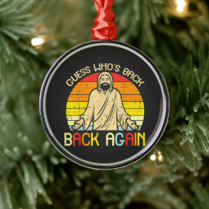Easter Jesus Guess Whos Back Religious Christian Metal Tree Decoration