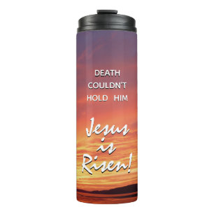 EASTER Jesus Risen Resurrection Inspirational Thermal Tumbler
